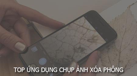 Những ứng dụng chụp ảnh xóa phông hàng đầu trên điện thoại