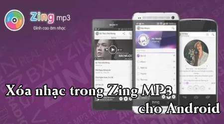 Hướng dẫn xoá bài hát trên Zing MP3 cho Android