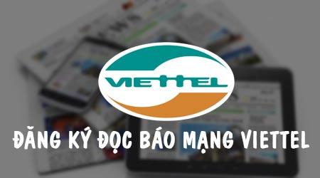 Hướng dẫn đăng ký dịch vụ đọc báo mạng Viettel đơn giản, nhanh chóng