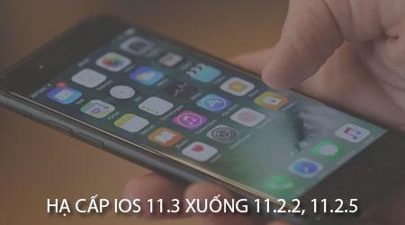 Hướng dẫn chi tiết cách hạ cấp từ iOS 11.3 về phiên bản 11.2.2 hoặc 11.2.5