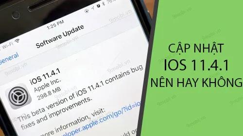 iOS 11.4.1 có đáng để nâng cấp?