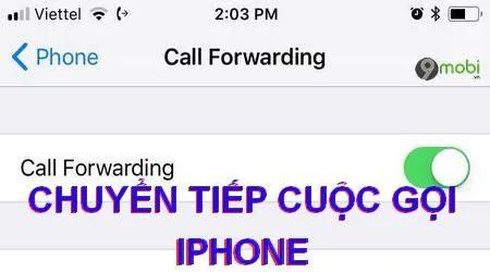 Hướng dẫn chuyển tiếp cuộc gọi trên iPhone