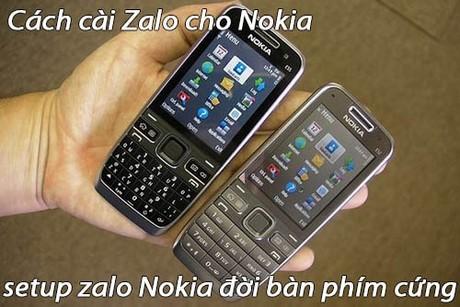 Hướng dẫn cài đặt Zalo cho điện thoại Nokia có bàn phím cứng, cách thiết lập Zalo cho các dòng Nokia đời cũ.