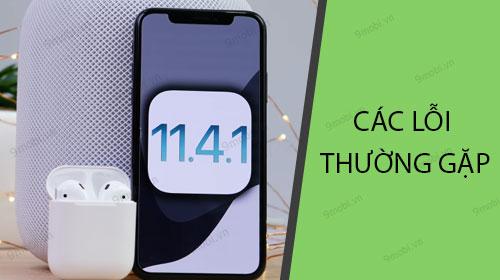 Những sự cố thường gặp khi nâng cấp lên iOS 11.4.1