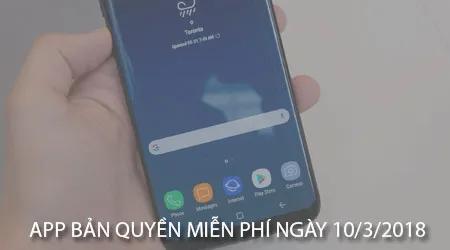 Cơ hội sở hữu ứng dụng Android bản quyền miễn phí duy nhất trong ngày 10/3/2018