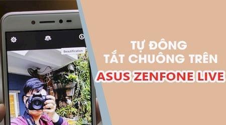 Hướng dẫn kích hoạt chế độ úp máy để tắt tiếng trên Asus Zenfone Live
