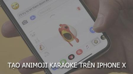 Hướng dẫn sáng tạo Animoji Karaoke ấn tượng trên iPhone X