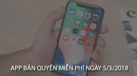 Ưu đãi ứng dụng bản quyền miễn phí - Đặc biệt ngày 5/3/2018