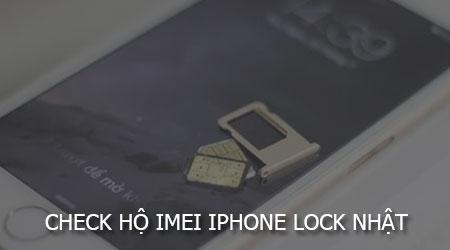 Làm sao để kiểm tra IMEI của iPhone Lock Nhật?