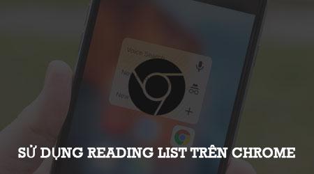 Khám phá cách dùng Reading List trên Chrome dành cho iPhone