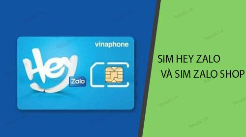 SIM Hey Zalo và SIM Zalo Shop có những điểm đặc biệt gì? Mua ở đâu thuận tiện nhất?