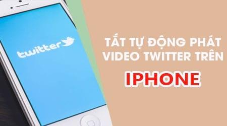 Hướng dẫn chi tiết cách tắt chế độ tự động phát video trên Twitter dành cho iPhone