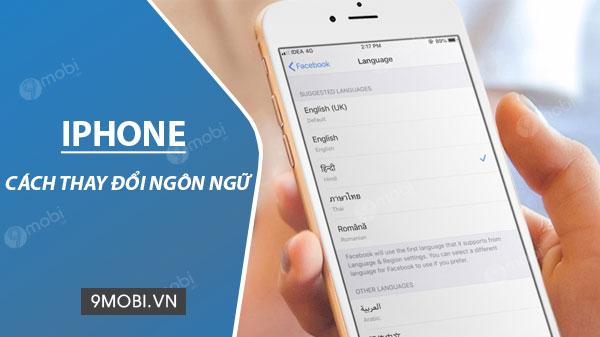 Hướng dẫn thay đổi ngôn ngữ trên iPhone