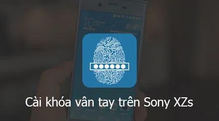 Cách thiết lập khóa vân tay trên Sony XZs