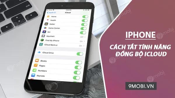 Bí kíp tắt đồng bộ tài khoản iCloud trên iPhone