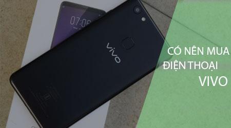 Điện thoại Vivo đến từ đâu và liệu có đáng để đầu tư không?