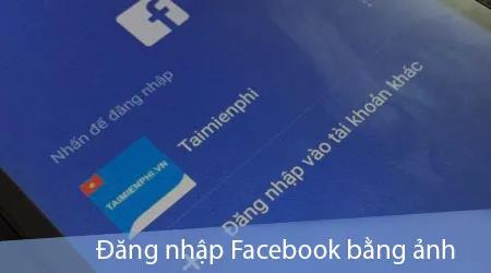Bật hoặc tắt chế độ đăng nhập Facebook bằng hình ảnh tiện lợi
