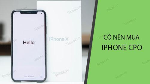 Có nên mua iPhone CPO trong dịp Tết 2019?