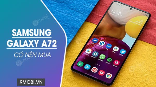 Samsung Galaxy A72 có thực sự xứng đáng để bạn sở hữu? Cùng khám phá câu trả lời trong bài phân tích sau!