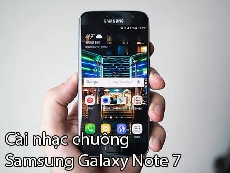 Hướng dẫn đổi nhạc chuông Samsung Galaxy Note 7, thay thế bản nhạc mặc định