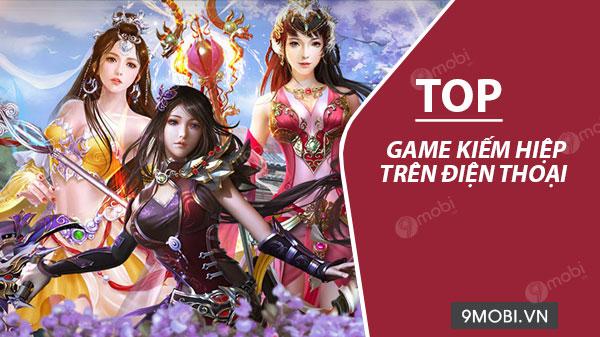 Những tựa game kiếm hiệp đỉnh cao dành cho điện thoại Android và iPhone