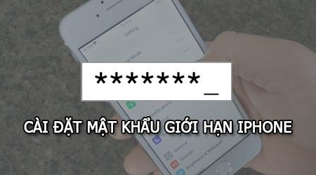 Hướng dẫn thiết lập mật khẩu giới hạn trên iPhone - Giải pháp bảo mật tối ưu