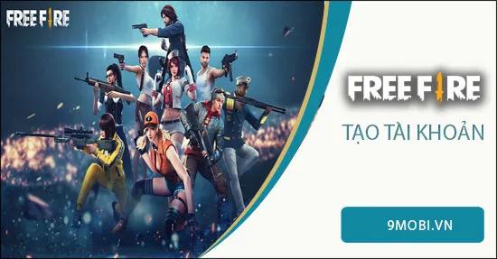 Hướng dẫn đăng ký tài khoản Garena Free Fire chi tiết từ A-Z