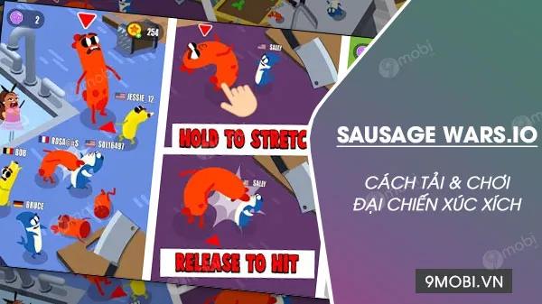 Hướng dẫn chi tiết tải và trải nghiệm Sausage Wars.io - tựa game đại chiến xúc xích .io đầy kịch tính