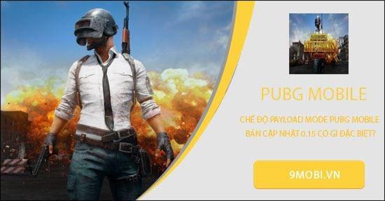 Chế độ Payload Mode trong bản cập nhật PUBG Mobile 0.15 mang đến những trải nghiệm mới lạ. Cùng khám phá điểm đặc biệt của chế độ này.