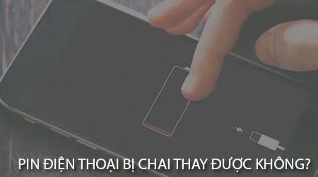 Pin điện thoại bị chai: Có thể thay thế hay buộc phải mua máy mới?