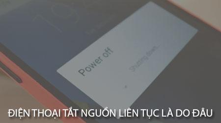 Tại sao điện thoại tự động tắt nguồn liên tục? Giải pháp khắc phục hiệu quả