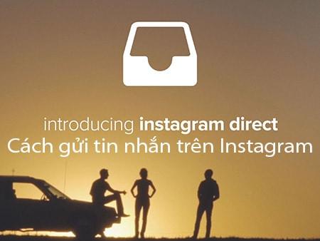 Hướng dẫn gửi tin nhắn trên Instagram bằng tính năng Direct từ điện thoại