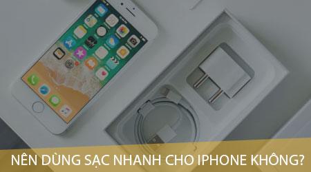 Sạc nhanh cho iPhone - Nên hay không nên? Cùng khám phá câu trả lời thỏa đáng.