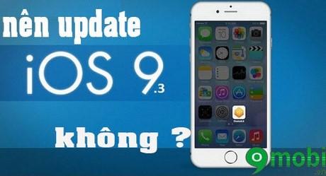 Liệu iOS 9.3 có đáng để nâng cấp không?