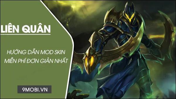 Hướng dẫn mod skin Liên Quân Mobile 2023 – Sở hữu đầy đủ trang phục