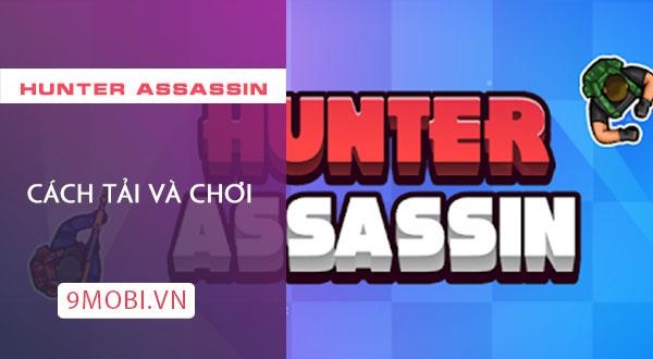 Hướng dẫn tải và chơi game Hunter Assassin trên điện thoại của bạn
