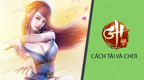 Hướng dẫn chi tiết cách tải và chơi GH Truyền Kỳ, mang đến một trải nghiệm game thú vị ngay trên điện thoại của bạn.