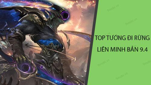Top những vị tướng Rừng đáng gờm nhất LMHT phiên bản 9.4