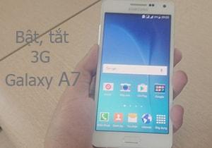 Cách bật/tắt 3G trên Samsung Galaxy A7, A5, A8 đơn giản và hiệu quả