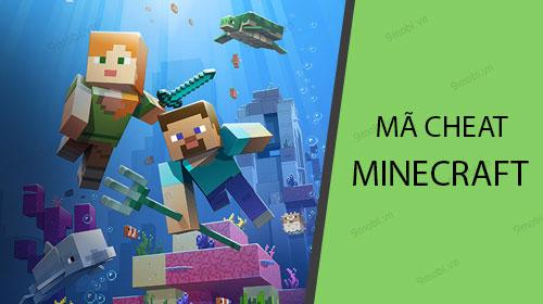 Bí kíp mã cheat Minecraft đầy đủ nhất