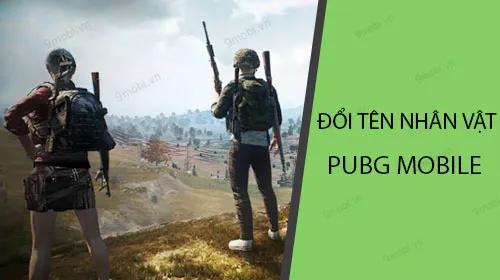 Cách thay đổi tên nhân vật PUBG Mobile ngay trên điện thoại