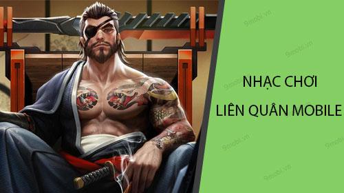 Những giai điệu tuyệt vời cho Liên Quân Mobile