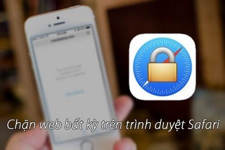 Hướng dẫn chặn website bất kỳ trên Safari dành cho iPhone và iPad