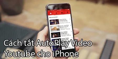 Hướng dẫn vô hiệu hóa tính năng tự động phát video trên YouTube cho iPhone