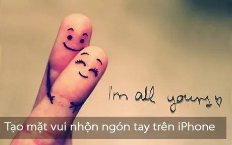 Cách tạo biểu tượng mặt cười ngộ nghĩnh bằng ngón tay trên iPhone