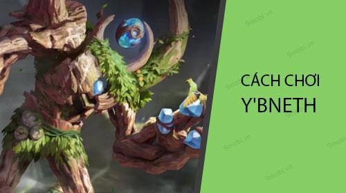 Bí quyết làm chủ Y'BNETH trong Liên Quân Mobile
