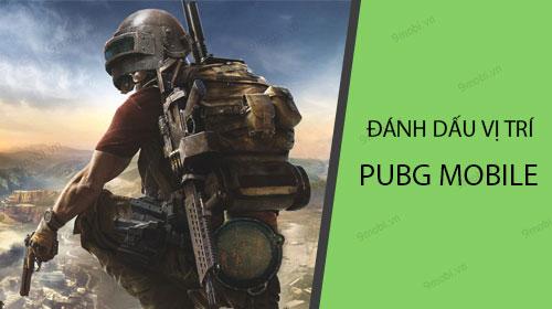Cách đánh dấu vị trí vật phẩm trong PUBG Mobile