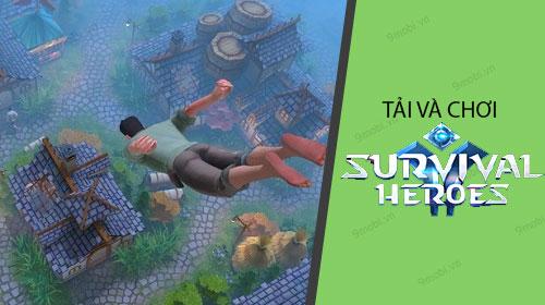 Hướng dẫn chi tiết cách tải và trải nghiệm Survival Heroes Gamota