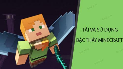 Hướng dẫn chi tiết cách tải và sử dụng Bậc Thầy Minecraft