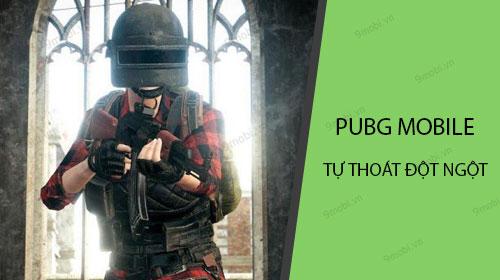 Cách khắc phục lỗi PUBG Mobile đột ngột thoát game khi đang chơi?